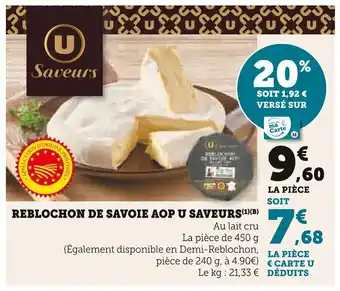 Super U U SAVEURS Reblochon de savoie aop offre