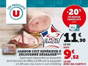 Super U U Jambon cuit supérieur découenné dégraissé offre