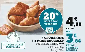 Super U U 4 croissants + 4 pains chocolat pur beurre offre