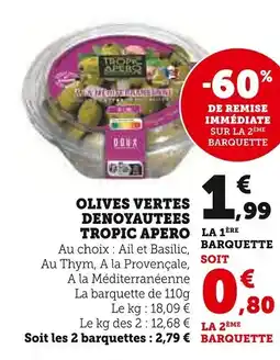 Super U TROPIC APERO Olives vertes denoyautees offre