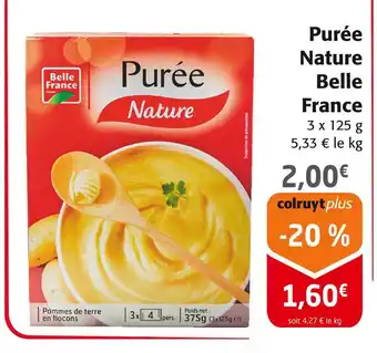 Colruyt BELLE FRANCE Purée nature offre