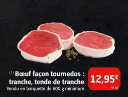 Colruyt Boeuf façon tournedos : tranche, tende de tranche offre