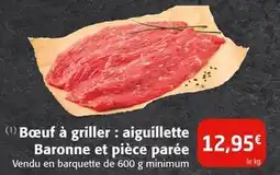 Colruyt Boeuf à griller : aiguillette Baronne et pièce parée offre