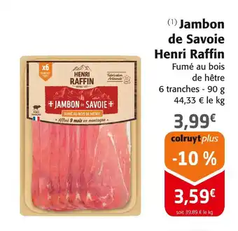 Colruyt HENRI RAFFIN Jambon de Savoie offre