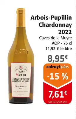 Colruyt Caves de la Muyre Arbois-Pupillin Chardonnay 2022 offre