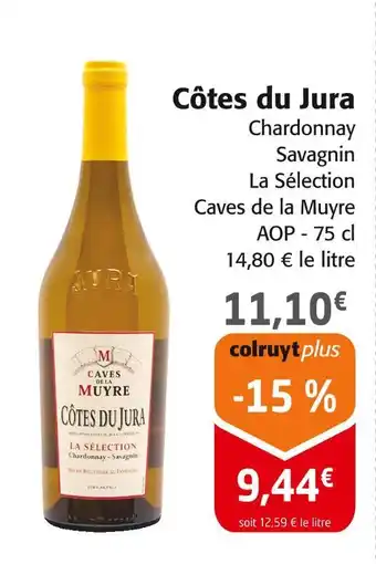 Colruyt CAVES DE LA MUYRE Côtes du jura AOP offre