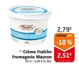 Colruyt FROMAGERIE MAURON Crème fraîche offre