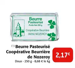 Colruyt Coopérative Beurrière de Nozeroy Beurre Pasteurisé Coopérative Beurrière de Nozeroy offre