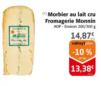 Colruyt FROMAGEIRE MONNIN Morbier au lait cru offre