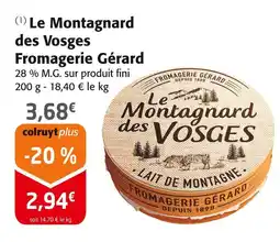 Colruyt FROMAGERIE GÉRARD Le montagnard des vosges offre