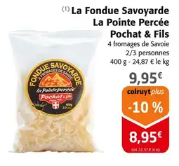 Colruyt LA POINTE PERCÉE La fondue savoyarde offre