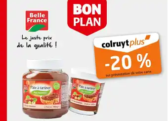 Colruyt BELLE FRANCE - 20% sur présentation de votre carte. colruyt Plus sur pate à tartiner Belle France offre