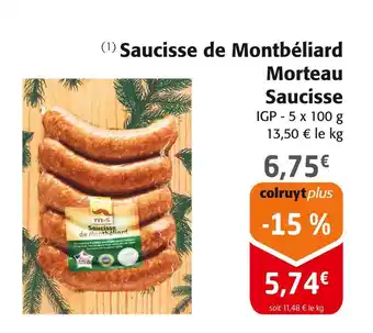 Colruyt MORTEAU SAUCISSE Saucisse de montbéliard igp offre