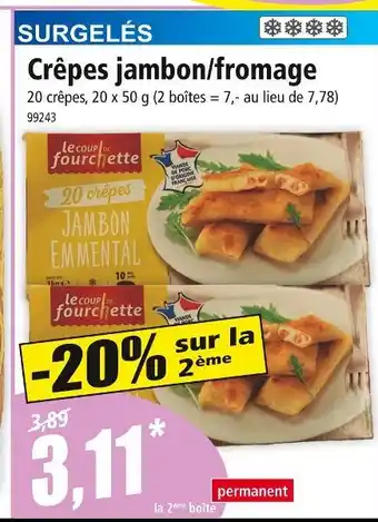 Norma Le coup de fourchette Crêpes jambon/fromage offre