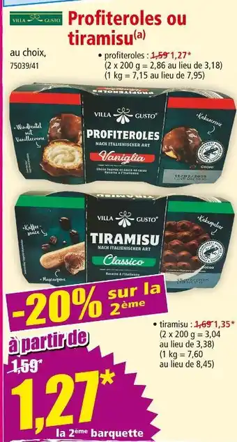 Norma Villa Gusto Profiteroles ou tiramisu offre