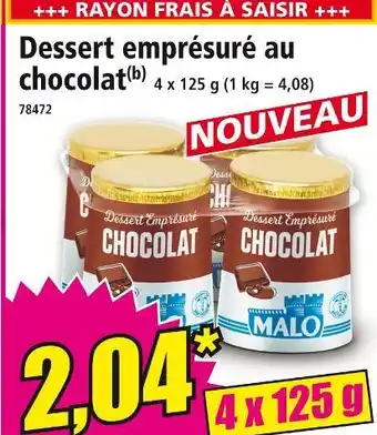 Norma Malo Dessert emprésuré au chocolat offre