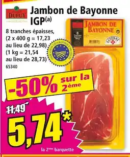 Norma MAISON DUPUY Jambon de Bayonne IGP offre