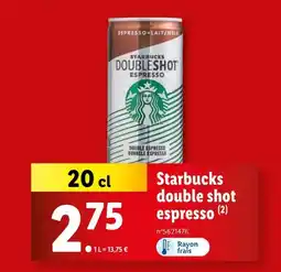 Lidl STARBUCKS double shot espresso offre