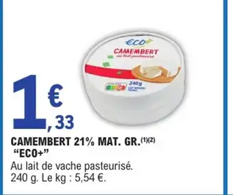 E.Leclerc ECO+ Camembert 21% mat. Gr offre