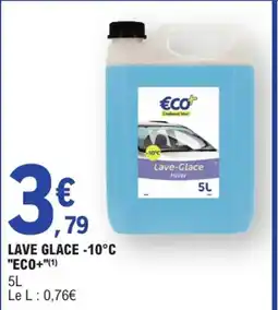 E.Leclerc ECO+ Lave glace -10°c offre