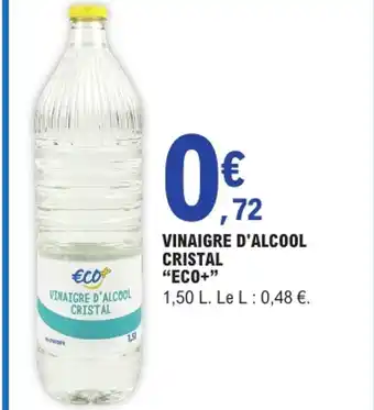 E.Leclerc ECO+ Vinaigre d'alcool cristal offre