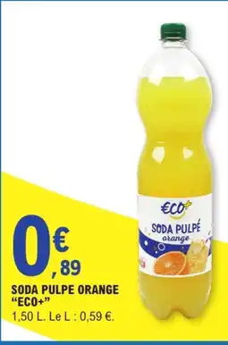 E.Leclerc ECO+ Soda pulpe orange offre