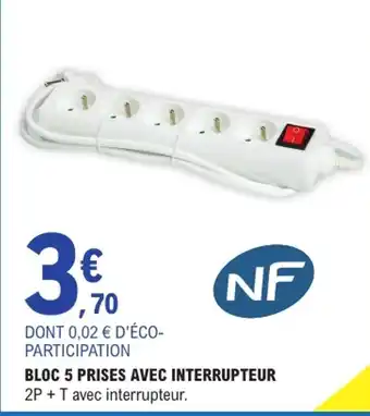 E.Leclerc NF Bloc 5 prises avec interrupteur offre