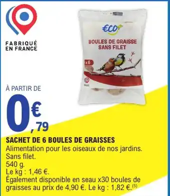 E.Leclerc ECO+ Sachet de 6 boules de graisses offre