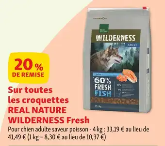 Maxi Zoo Real Nature 20% de remise sur toutes les croquettes Real Nature Wilderness Fresh offre