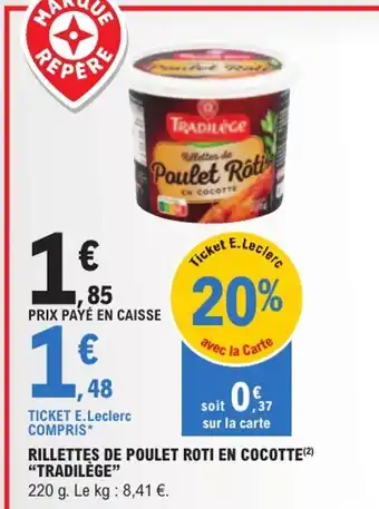 E.Leclerc Marque Repère Rillettes de Poulet Rôti en cocotte offre