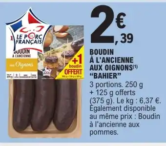 E.Leclerc BAHIER Boudin à l'ancienne aux oignons offre