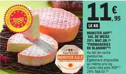 E.Leclerc FROMAGERIES DE BLAMONT Munbster aop val de weiss 29% mat.Gr offre