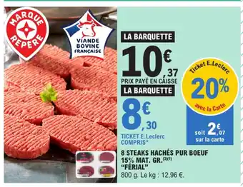 E.Leclerc Marque Repère 8 Steaks Hachés Pur Boeuf 15% MAT. GR. FERIAL offre