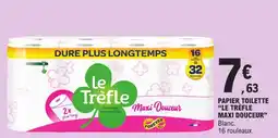 E.Leclerc Le Trèfle Papier toilette Le Trèfle Maxi Douceur offre