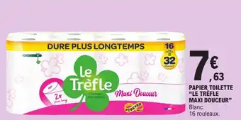 E.Leclerc Le Trèfle Papier toilette Le Trèfle Maxi Douceur offre