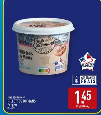 ALDI PAYS GOURMAND Rillettes du Mans offre