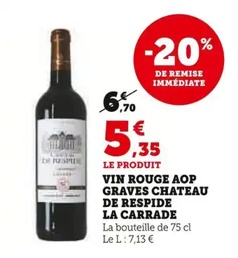 Super U Château de Respide Vin rouge AOP Graves la Carrade offre