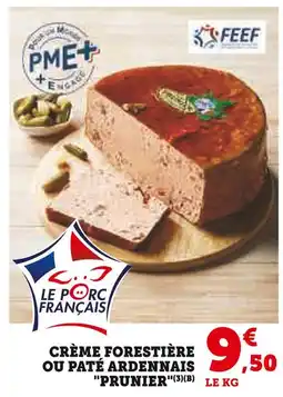 Super U Prunier Crème Forestière ou Pâté Ardennais offre