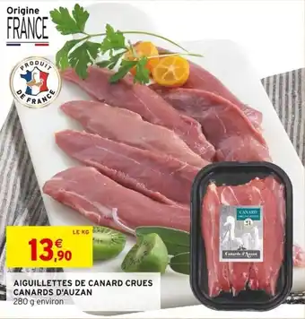 Intermarché Aiguillettes de canard crues canards d auzan offre