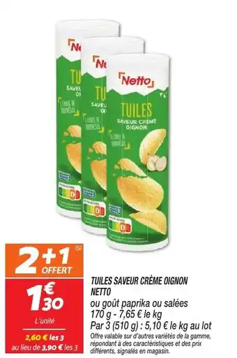 Netto Tuiles saveur creme oignon netto offre