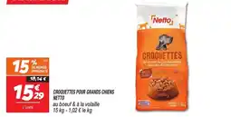 Netto Netto croquettes pour grands cheins offre