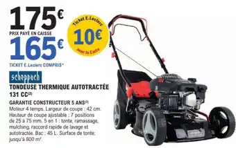 E.Leclerc Brico scheppach tondeuse thermique autotractee 131 cc offre