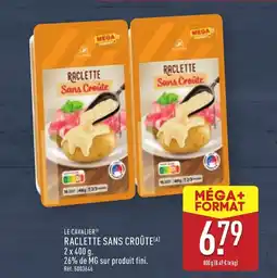 ALDI LE CAVALIER Raclette sans croûte offre