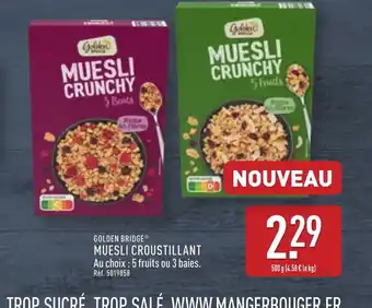 ALDI GOLDEN BRIDGE Muesli croustillant offre