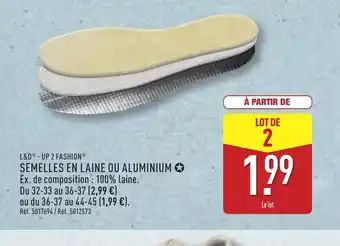 ALDI L&D UP 2 FASHION Semelles en laine ou aluminium offre