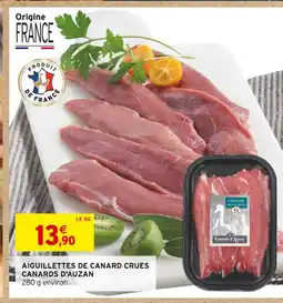 Intermarché CANARDS D'AUZAN Aiguillettes de canard crues offre