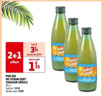 Auchan Supermarché Chaleur Créole Pur Jus de Citron Vert offre