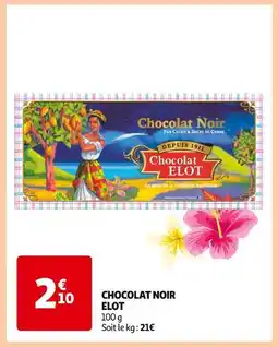 Auchan Supermarché Elot Chocolat Noir offre