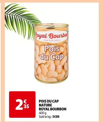 Auchan Supermarché Royal Bourbon Pois du Cap Nature offre