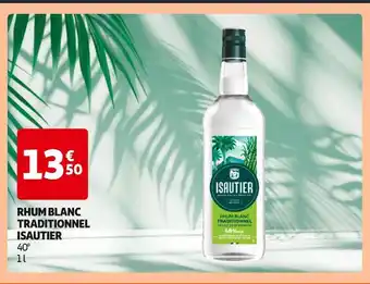 Auchan Supermarché Isautier Rhum Blanc Traditionnel offre